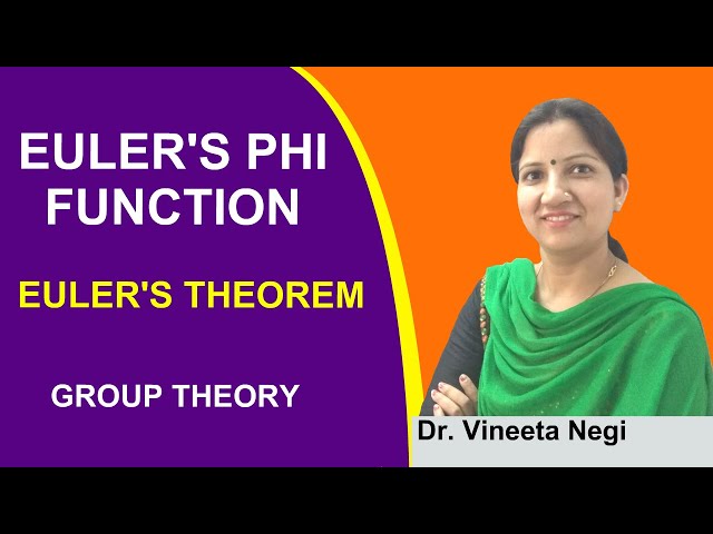 Euler’s Phi (∅) Function | Euler’s Theorem in Group Theory