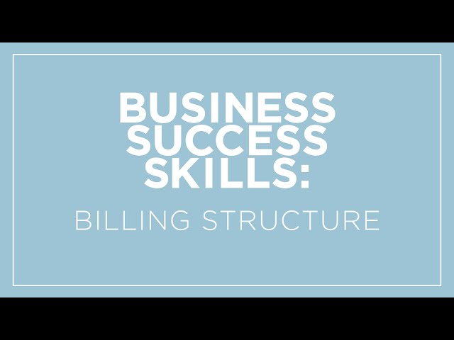 Business Success Skills: Should I Change The Way I Bill Clients?