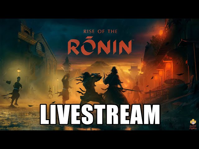 🔴Live - Rise of the Ronin - Giving It Another Chance