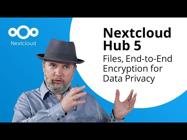 Nextcloud Files and End-to-End Encryption for Data Privacy | Hub 5