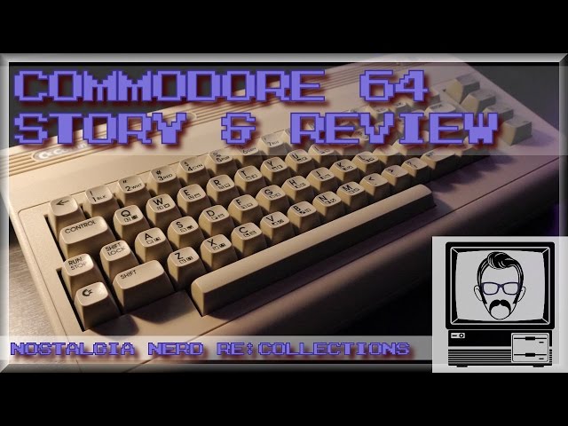 Commodore 64 Story & Review (C64); RE:Collections | Nostalgia Nerd