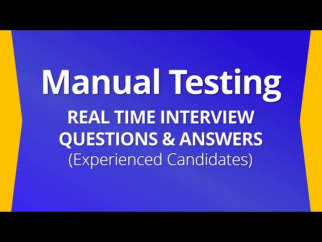 Manual Testing Interview Questions & Answers 2024 | Real Time Asked Manual Testing for experienced