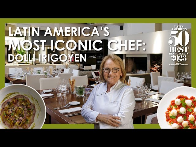 Meet Dolli Irigoyen, one of Latin America’s most iconic chefs