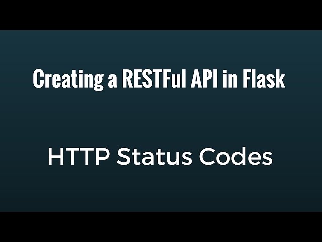 Handling HTTP Status Codes In a Flask RESTFul API