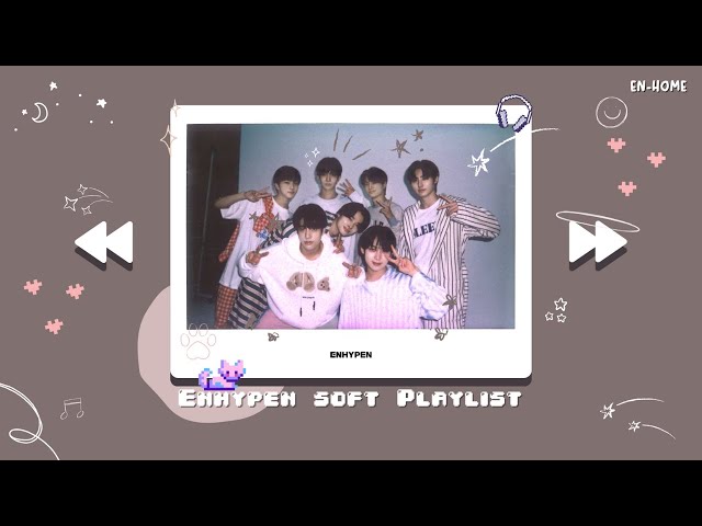 Enhypen Soft Playlist to Study/Relax ♡⁠˖