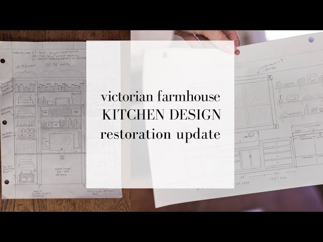 Farmhouse Kitchen Design Plans | FARMHOUSE RESTORATION | Victorian