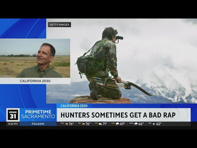 California 2030: Hunters sometimes get a bad rap