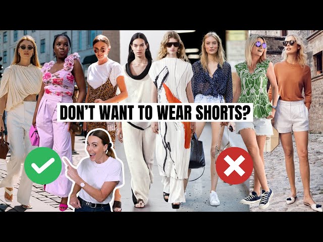 What To Wear When You Don’t Want To Wear Shorts | Fashion Trends 2024