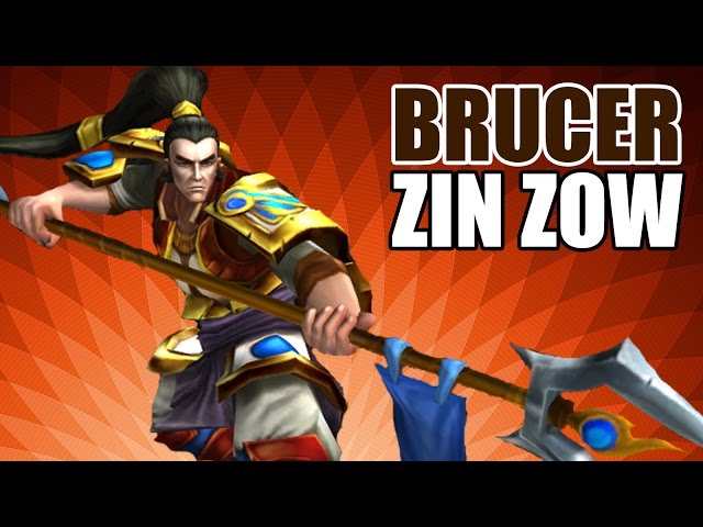 League of Legends : Brucer Zin Zow