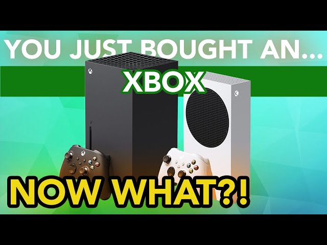 You Just Bought An Xbox: User Guide