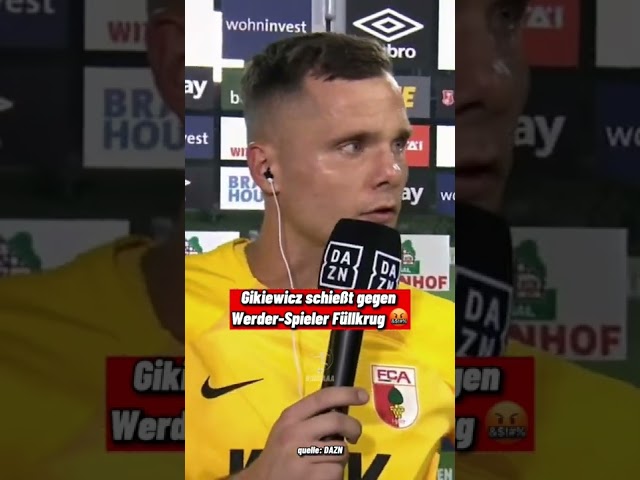 Gikiewicz schießt gegen Werder-Spieler Füllkrug 🤬
