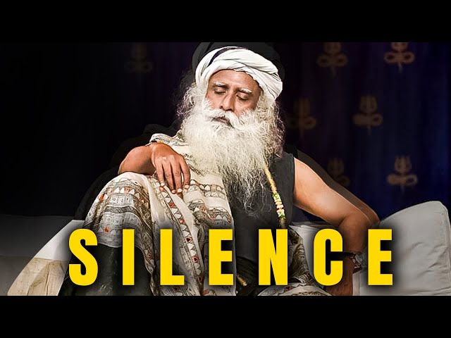 Silence - How it could change your life | Sadhguru