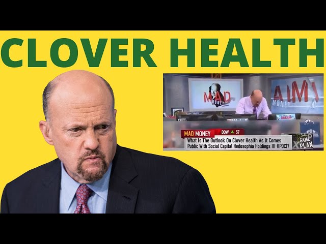 Unveiling Jim Cramer's Bullishness on the Clover Health CLOV Stock