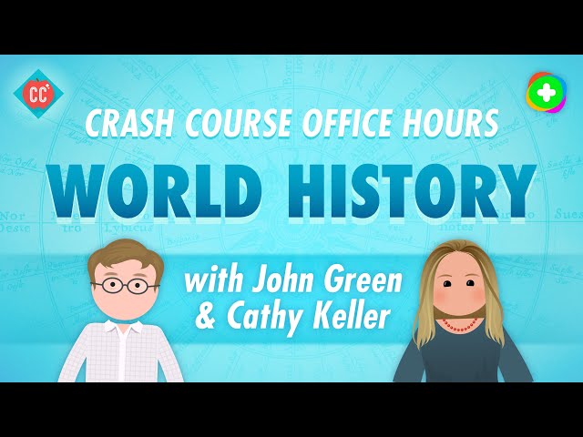 Crash Course Office Hours: World History