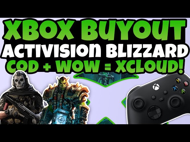Xbox OWNS Activision Blizzard, WoW + COD Headed to Xbox Cloud Gaming