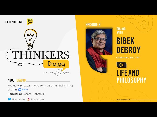 Thinkers Dialog with Bibek Debroy