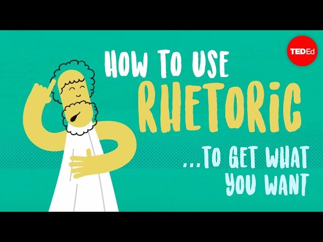 How to use rhetoric to get what you want - Camille A. Langston