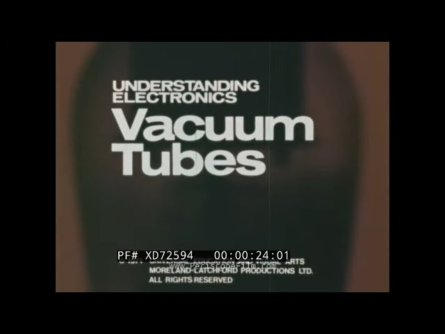 " UNDERSTANDING ELECTRONICS: VACUUM TUBES " 1970 EDUCATIONAL FILM  DIODES & TRIODES XD72594