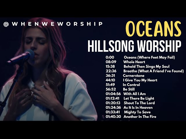 OCEANS - Hillsong Worship | Top Hillsong Worship With Scriptures @whenweworship
