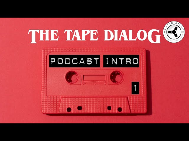 THE TAPE DIALOG: Podcast intro - Why tape in the 21st century?