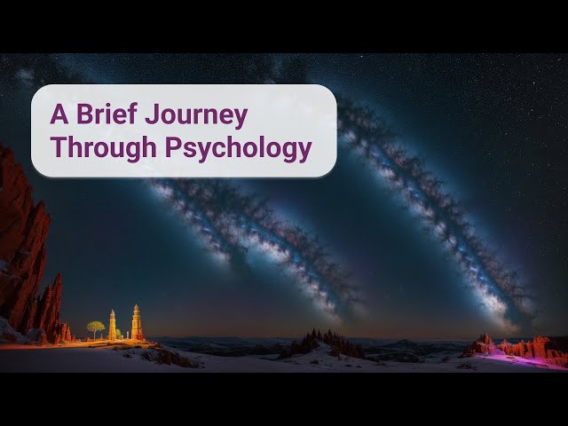 A Brief Journey Through Psychology