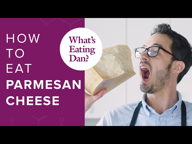 The Difference Between 12 Month and 120 Month Parmesan Cheese | What's Eating Dan?