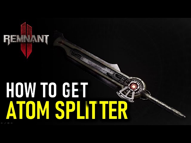How to Get Atom Splitter | Remnant 2 (Secret Weapons Guide)
