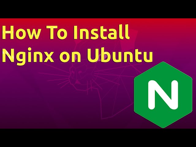 How To Install Nginx on Ubuntu