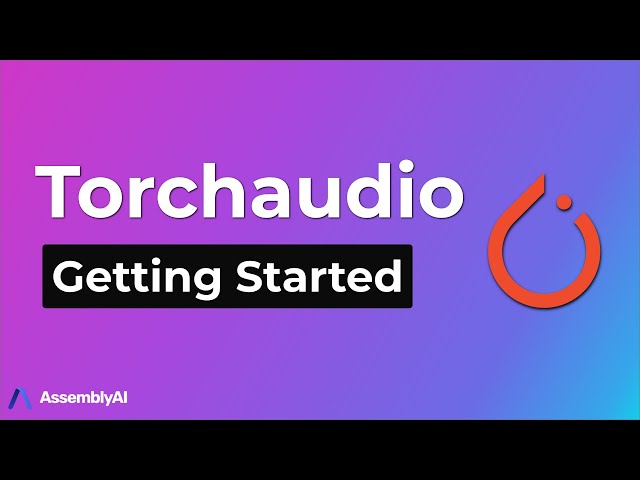 Getting Started With Torchaudio | PyTorch Tutorial