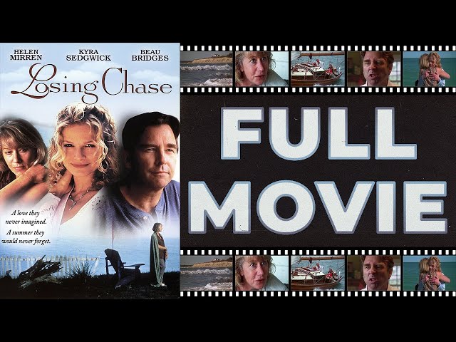 Losing Chase (1996) Helen Mirren | Kyra Sedgwick | Beau Bridges - Drama HD