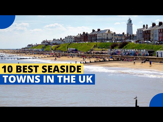 10 Best Seaside Towns in the UK