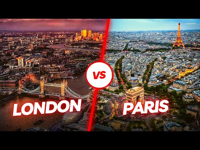 London vs Paris: Best City in Europe? | Comparison Guide