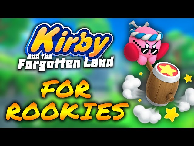 Kirby and the Forgotten Land - Tips and Tricks