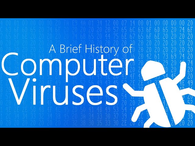 A Brief History of Computer Viruses