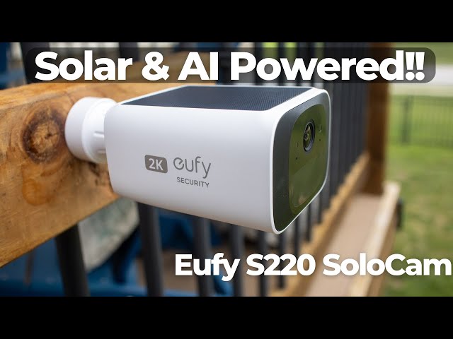 Eufy S220 SoloCam Complete Guide: A Cost-Effective, Solar Security Camera