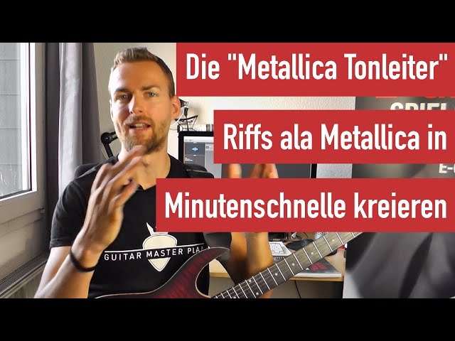 Die Metallica Tonleiter - So kreierst du in wenigen Minuten Riffs ala Metallica | Guitar Master Plan