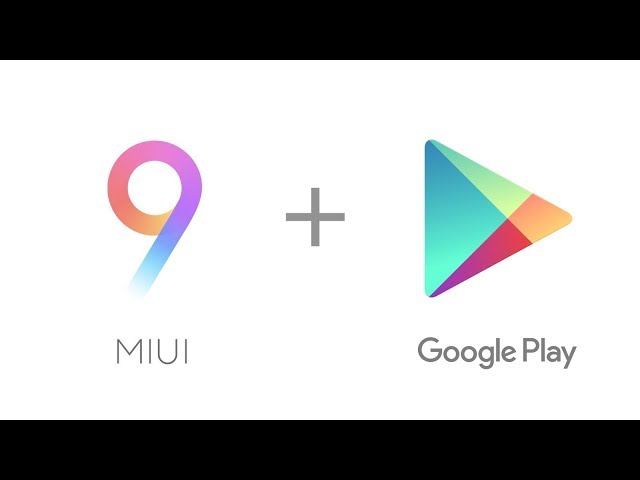 Install Google Play on any Xiaomi smartphone with MIUI 9!