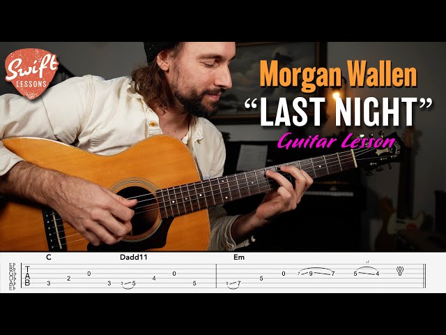 How to Play Last Night - Morgan Wallen Guitar Lesson