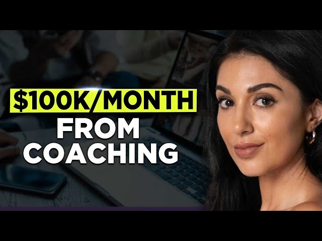 How To Scale Your Online Coaching Business to $100K/Month in 2024