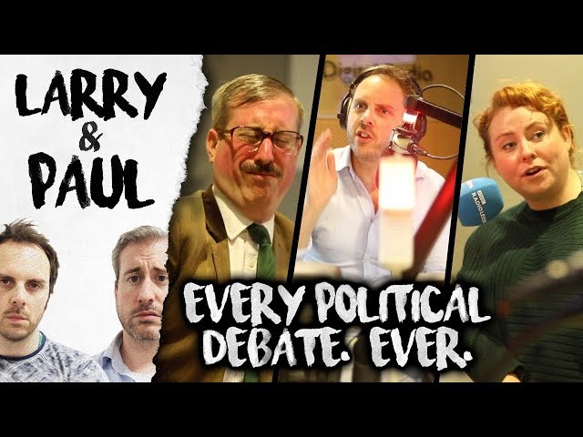 Every Political Debate. Ever. - Larry and Paul