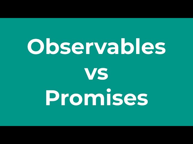 Promises vs Observables in 2 minutes