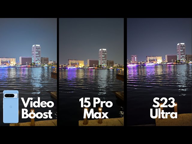 Pixel 8 Pro Video Boost vs 15 Pro Max vs S23 Ultra - Worth it?
