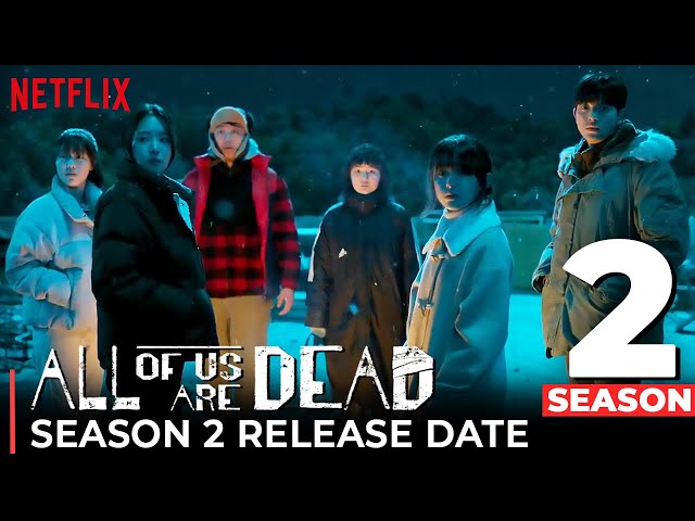 All Of Us Are Dead Season 2 Release Date, Trailer, New Cast & What To Expect!!