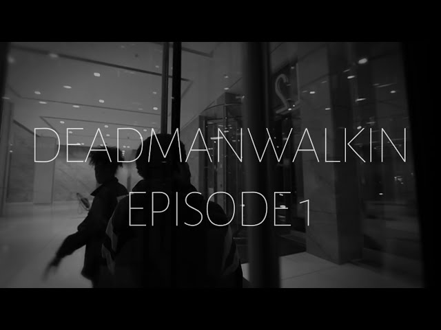 "DEADMANWALKIN" EP.  1