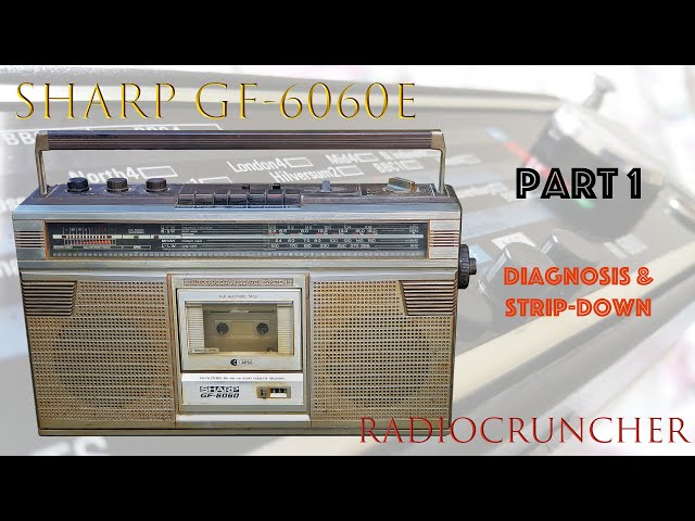Sharp GF-6060E radio cassette restoration. Part 1. Stripdown !