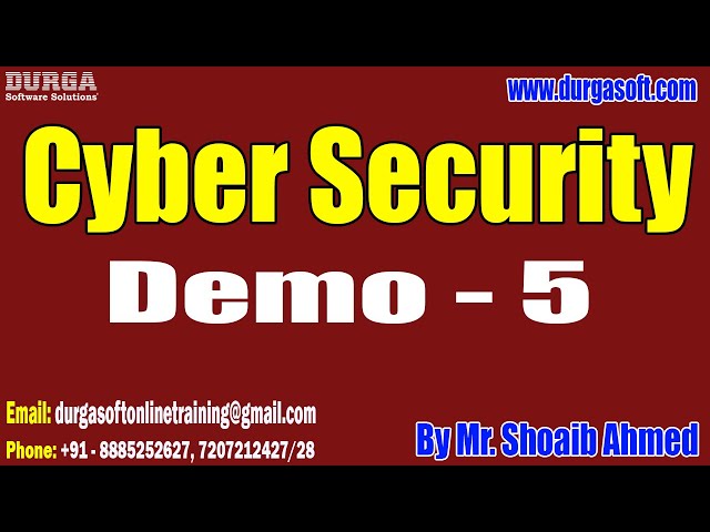 Cyber Security tutorials || Demo - 5 || by Mr. Shoaib Ahmed On 26-04-2024 @7PM IST