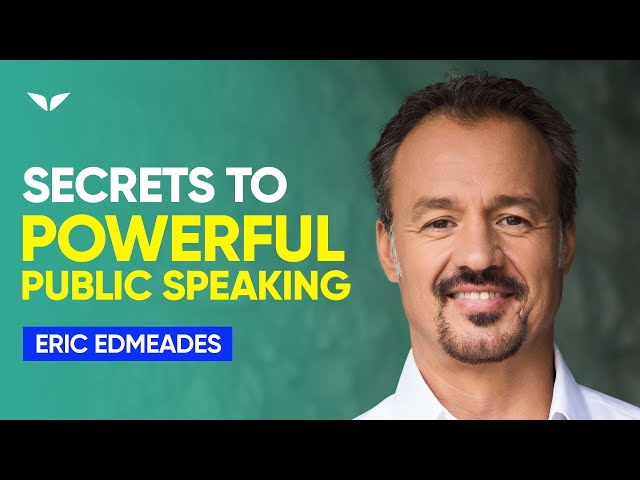 3 Secrets for Powerful Public Speaking to Become a World Class Speaker | Eric Edmeades