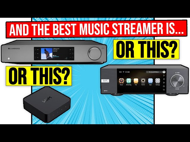 Can a $150 streamer beat $1100 streamer? Cambridge Audio CXN100 vs Eversolo DMPA6 vs WIIM -