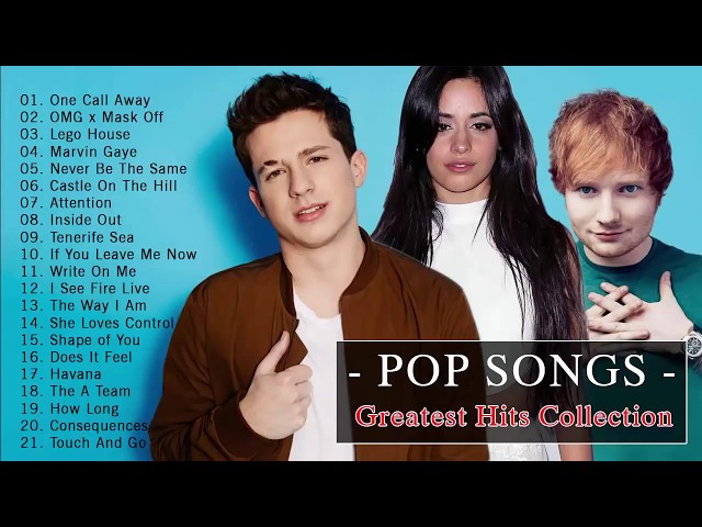 Charlie Puth, Ed Sheeran, Camila Cabello || Las Mejores Canciones Pop - Grandes Éxitos Inolvidables