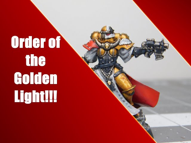 Let's paint Sisters of Battle from the "Order of the Golden Light" !!!